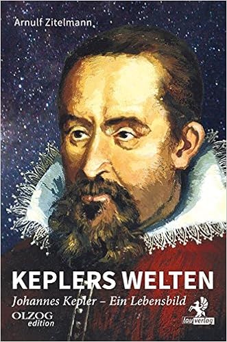 Keplers Welten Johannes Kepler Ein Lebensbild Amazonde - 