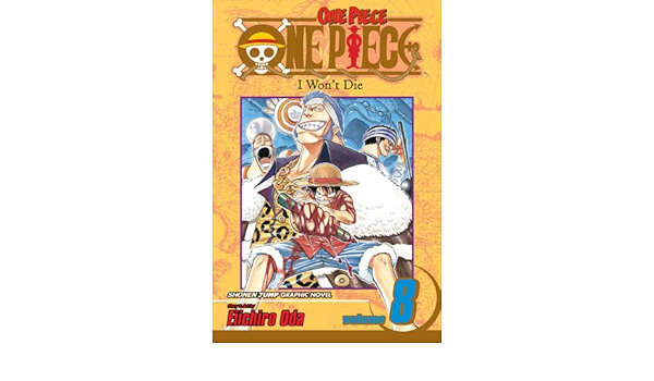 One Piece 8 I Won T Die One Piece Prebound Oda Eiichiro Amazon Com Books