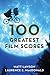 100 Greatest Film Scores by Matt Lawson, Laurence MacDonald