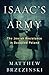 Isaac's Army: A Story of Courage and Survival in Nazi-Occupied Poland