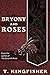 Bryony And Roses by T. Kingfisher
