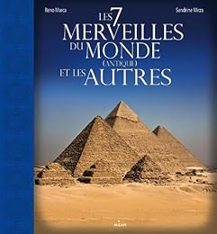 Les  7 merveilles du monde antique et les autres