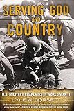 Serving God and Country: United States Military Chaplains in World War II