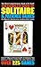 The Complete Book of Solitaire and Patience Games: The Most Comprehensive Book of Its Kind: Over 225 Games by 