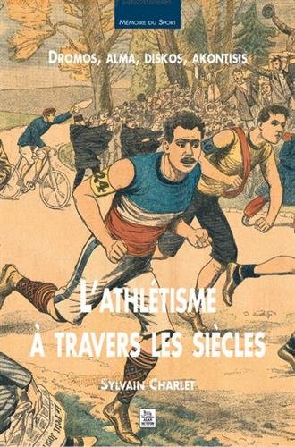 L' athlétisme à travers les siècles