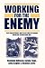 Working for the Enemy: Ford, General Motors, and Forced Labor in Germany during the Second World War by 