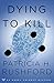 Dying to Kill (Angel Delaney Mysteries Book #2) by Patricia H. Rushford