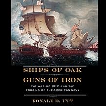 The War of 1812 and the Forging of the American Navy - Ronald Utt