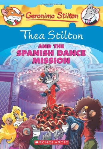 Thea Stilton and the Spanish Dance Mission.