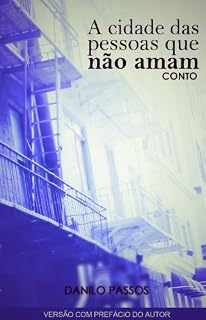 Livro A cidade das pessoas que não amam (conto) - 2ª edição