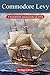 Commodore Levy: A Novel of Early America in the Age of Sail (Modern Jewish History) by 