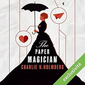 Paper Magician (Saga The Paper Magician 1) | Livre audio