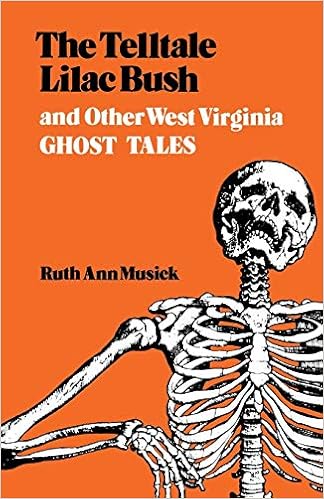 The Telltale Lilac Bush and Other West Virginia Ghost Tales The Telltale Lilac Bush and Other West Virginia Ghost Tales
