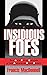 Insidious Foes: The Axis Fifth Column and the American Home Front