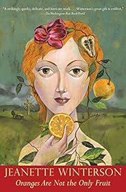 Oranges Are Not the Only Fruit by Jeanette Winterson