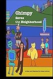 Chimpy Saves the Neighborhood by James LaCroce