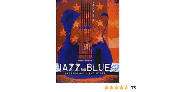  Jazz And Blues Crossroads And Evolution 9781465271419 Jeremy Brown Books