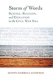 Storm of Words: Science, Religion, and Evolution in the Civil War Era (Religion & American Culture) by Monte Harrell Hampton