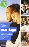 The Marriage Course Boxed Set: How to Build a Healthy Relationship That Lasts a Lifetime