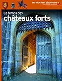 Les yeux de la decouverte: Le temps des chateaux-forts by 