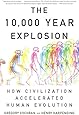 The 10,000 Year Explosion: How Civilization Accelerated Human Evolution