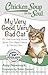 Chicken Soup for the Soul: My Very Good, Very Bad Cat: 101 Heartwarming Stories about Our Happy, Heroic & Hilarious Pets by Amy Newmark, Robin Ganzert