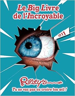 Amazon Fr Le Big Livre De L Incroyable 2011 Ripley S Emmanuel Dazin Vincent Le Leurch Sandrine Robinet Livres Amazon Fr Le Big Livre De L Incroyable 2011 Ripley S Emmanuel Dazin Vincent Le Leurch Sandrine Robinet Livres