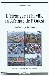 L' étranger et la ville en Afrique de l'Ouest