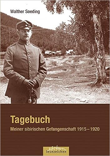 Tagebuch Meiner Sibirischen Gefangenschaft 1915 1920 Amazon De Soeding Walther Bucher