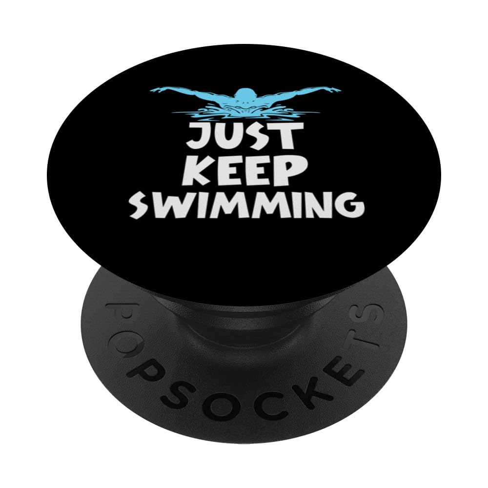 Just Keep Swimming Swimmer Swim Team Coach Gift Men Women PopSockets Swappable PopGrip