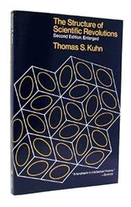 The Structure of Scientific Revolutions 2nd edition by Kuhn, Thomas S. (1970) Paperback