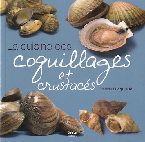 La  cuisine des coquillages et crustacés