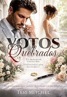 Livro Votos quebrados: rejeitada no altar grávida pelo bilionário possessivo (Promessas no altar)