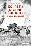 Image de Koursk - Staline défie Hitler (L'HISTOIRE) (French Edition)