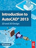 Introduction to AutoCAD 2013: 2D and 3D Design by Alf Yarwood