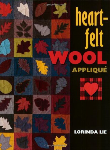 Heart-Felt Wool Applique by Lorinda Lie