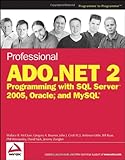 Image de Professional ADO.NET 2: Programming with SQL Server 2005, Oracle, and MySQL