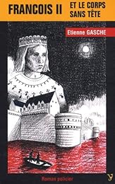 François II et le corps sans tête