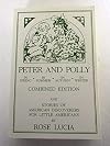Peter and Polly: In Spring- In Summer- In Autum- In Winter Combined Edition and Stories of American Discoverers for Little Americans