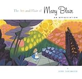 The Art and Flair of Mary Blair (Updated Edition): An Appreciation (Disney Editions Deluxe) by John Canemaker, Mary Blair