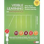 Visible Learning for Mathematics, Grades K-12: What Works Best to Optimize Student Learning (Corwin Mathematics Series)