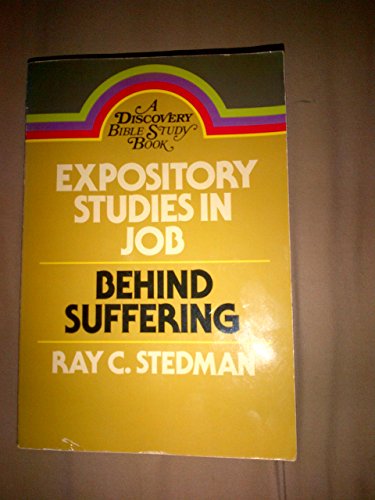 Expository Studies in Job: Behind Suffering