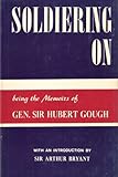 Soldiering On, Gough, Hubert, 0831500107