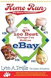 The 4th 100 Best Things I've Sold on... eBay Home Run: My Story Continues by The Queen of Auctions (The 100 Best Things I've Sold on eBay) by