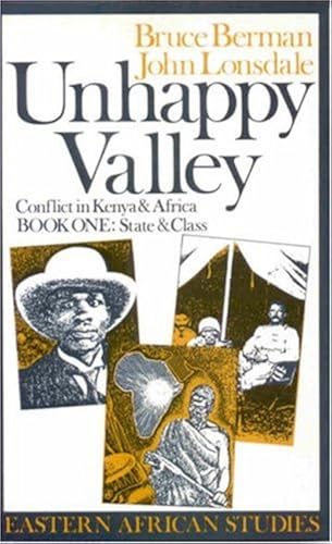 Download Unhappy Valley. Conflict in Kenya and Africa: Book One: State and Class PDF