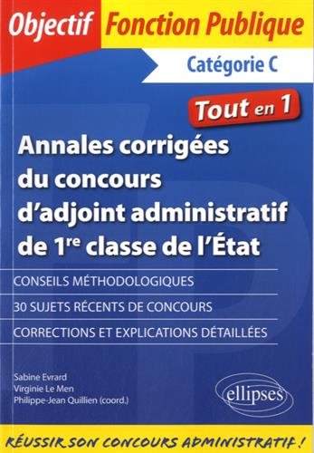 Annales corrigées du concours d'adjoint administratif de 1re classe de l'État