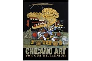Chicano Art for Our Millennium: Collected Works from the Arizona State University Community
