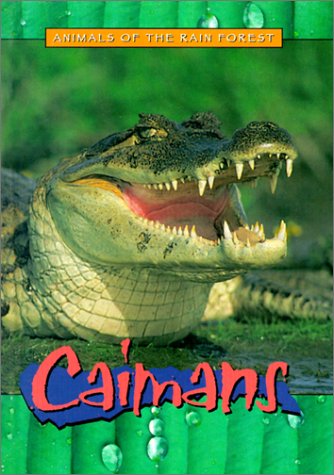 Caimans (Fisher Price: Animals of the Rainforest)