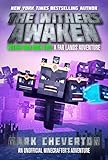 The Withers Awaken: Wither War Book Two: A Far Lands Adventure: An Unofficial Minecrafter's Adventur