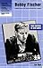 Bobby Fischer: Complete Games of the American World Chess Champion